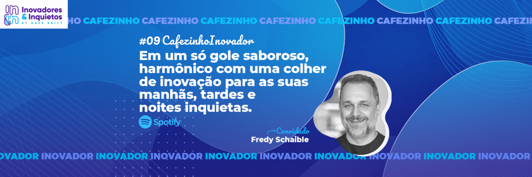 Cafezinho Inovador - Fredy Schaible