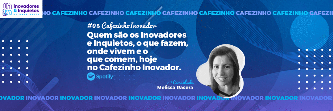 Cafezinho Inovador - Melissa Rasera