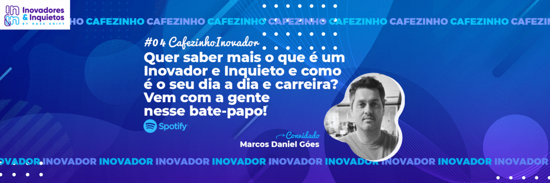 Cafezinho Inovador - Marcos Daniel Goes
